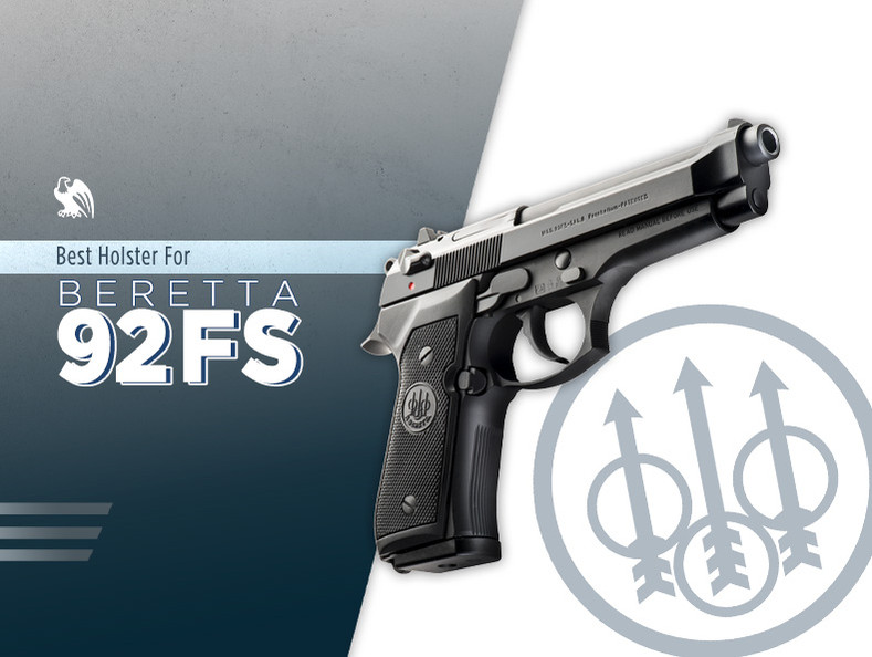 How to Select the Ultimate Holster for Your Beretta 92FS