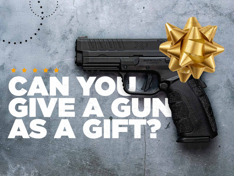 Can You Give a Gun as a Gift? Here's What the Law Says at Terry Gun Store